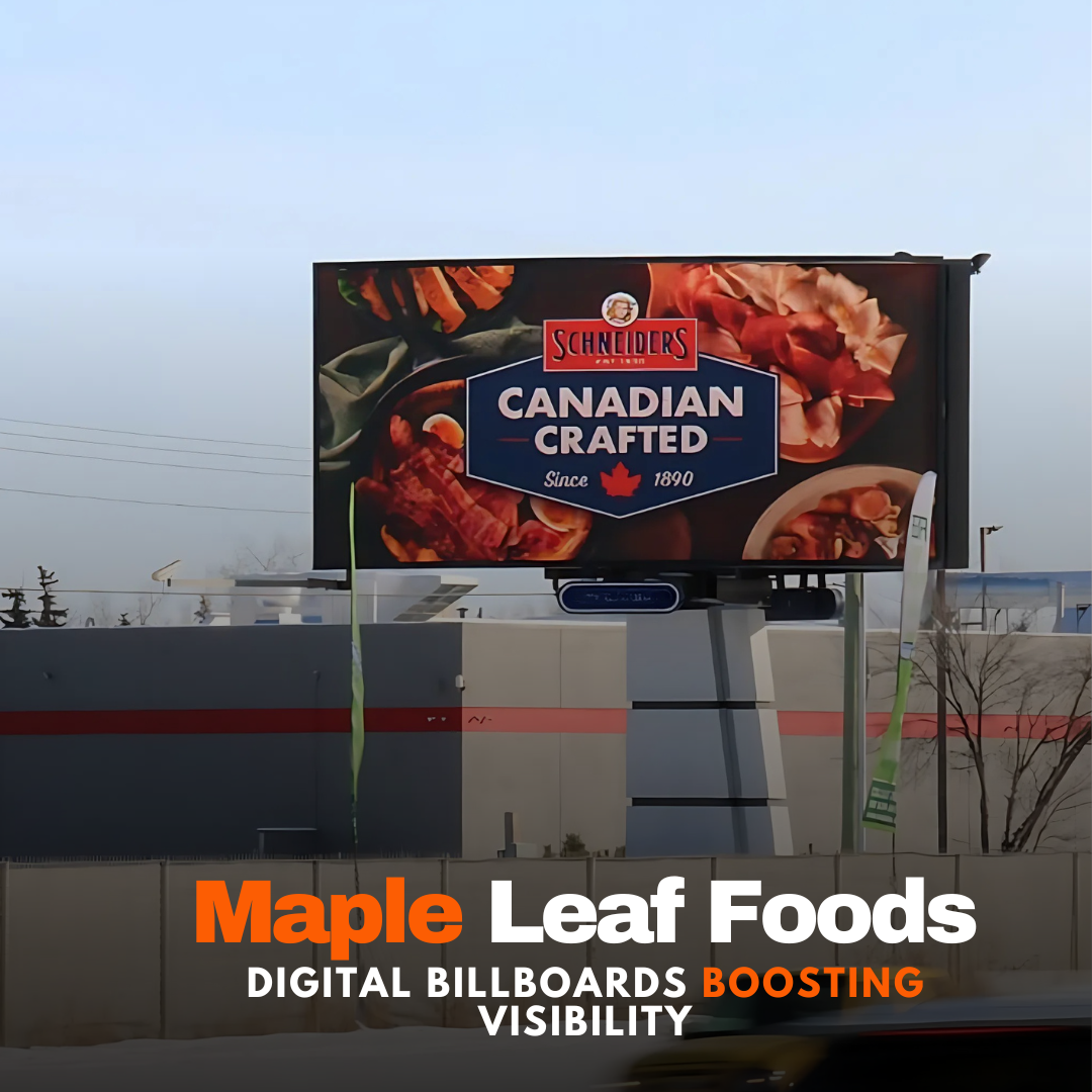 Maple Leaf Foods: Digital Billboards Boosting Visibility